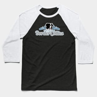 Trying with Border Collies Baseball T-Shirt